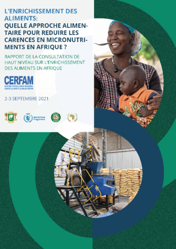 Rapport de la consultation. L'enrichissement des aliments: quelle approche alimentaire pour réduire les carences en micronutriments en Afrique ? 