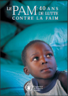 Le PAM: 40 ans de lutte contre la faim